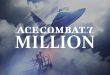 Ace Combat 7 Million