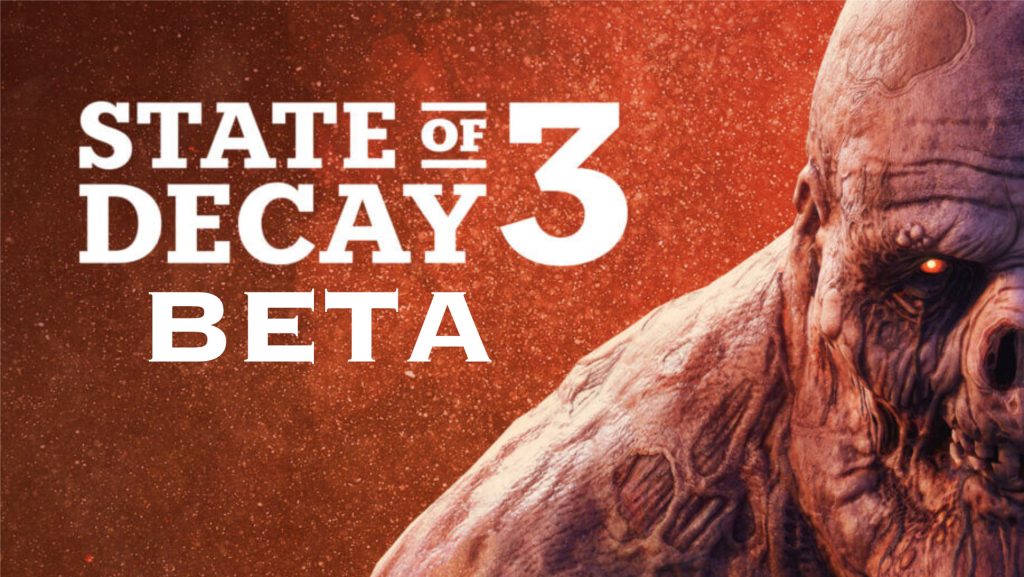 State of Decay 3 Beta